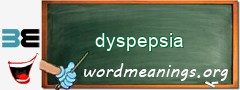 WordMeaning blackboard for dyspepsia